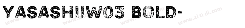 YasashiiW03 Bold字体转换